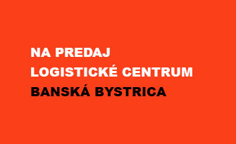 Logistické centrum Banská Bystrica na predaj